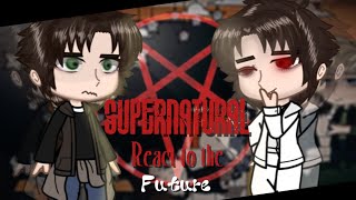 |-| SUPERNATURAL REACTS TO THE FUTURE |-| ☆RANDOM PERSON☆(FULL VIDEO)//GACHA//