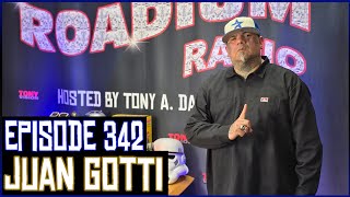 JUAN GOTTI  - EPISODE 342 - ROADIUM RADIO - HOSTED BY TONY A. DA WIZARD