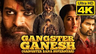 GANGSTER GANESH - गैंगस्टर गणेश (4K) | वरुण तेज की ब्लॉकबस्टर फिल्म | Pooja Hegde