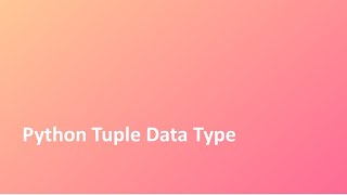 Tutorial - 14 | Python | Tuple Data Type | Python Crash Course