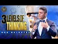 Use YOUR MIND For SUCCESS | 3 Levels Of Thinking | Ron Malhotra