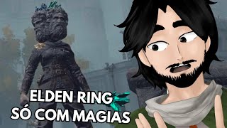 ZEREI ELDEN RING SÓ USANDO MAGIAS