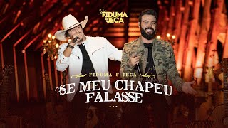 Fiduma e Jeca - Se Meu Chapéu Falasse