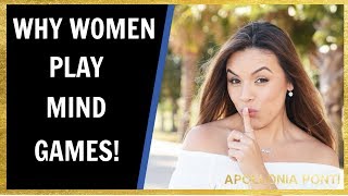 Why Do Women Play Mind Games | The 411 On Female Mind Games!