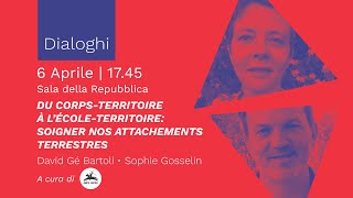 David Gé Bartoli e Sophie Gosselin | Du corps-territoire à l’école-territoire