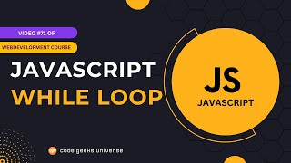 JavaScript While Loop | Full Stack Web Development | Web Development Tutorial #71