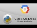 Python Google App Engine - Deploy Application to Google Cloud Platform