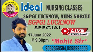 AIIMS NORCET, SGPGI SPECIAL , UPPSC, CHO, ESIC, BHU, II Super Study Session By Mohit Sir