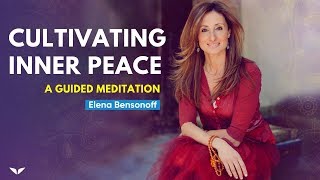Group Immersion Session: Cultivating Inner Peace | A Guided Meditation With Elena Bensonoff