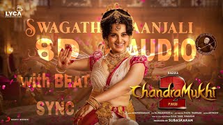 Chandramukhi 2 (Tamil) - Swagathaanjali 8D audio | Ragava, Kangana Ranaut | P Vasu | M.M. Keeravaani