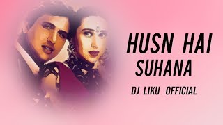 Husn Hai Suhana (Remix) Dj Liku Official