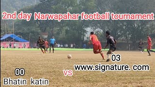 2nd day Narwapahar football tournament Bhatin katin vs 03 www.signature. com