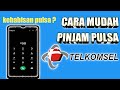 cara pinjam pulsa telkomsel (terbaru)