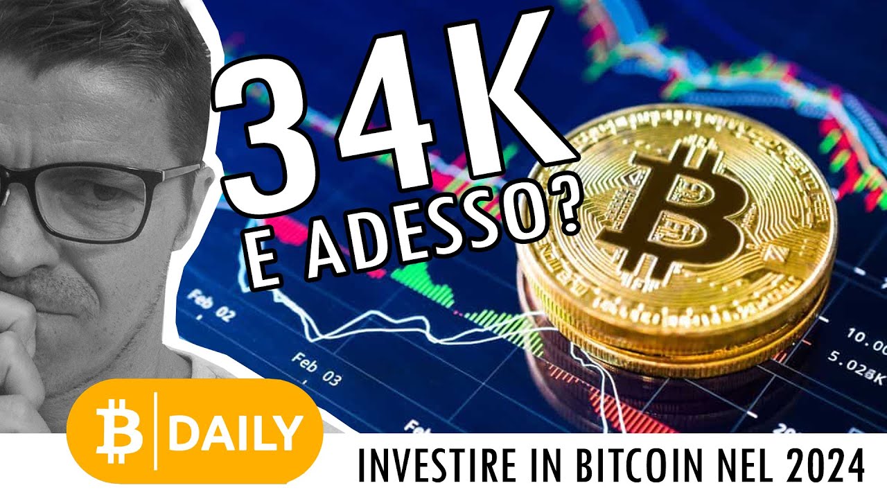 Bitcoin Daily News - Bitcoin 34.000$ Cosa Aspettarsi ? Investire Adesso ...