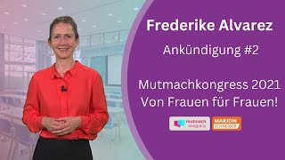 Frauenpower pur! Der Mutmachkongress 2021 | Frederike Alvarez