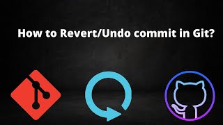 How to Revert/Undo a commit in Git | Git Undo | Git Reset