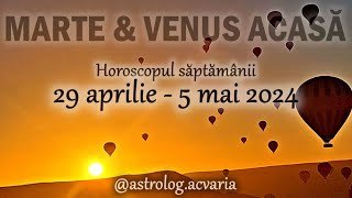 CA ACASA 💥 Horoscop 29 APRILIE - 5 MAI 2024 + INTRO 🌼 Horoscope April 29 - May 5 🌸 Astrolog Acvaria