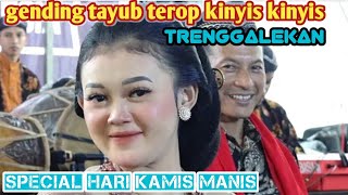 gending tayub sor teropan KINYIS KINYIS spesial KAMIS MANIS