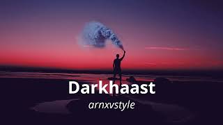 Darkhaast [Slowed+Reverb] | Arijit Singh | Lofi | arnxvstyle