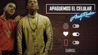 Andy Rivera Ft  Darkiel - Apaguemos El Celular ( Audio 2019)