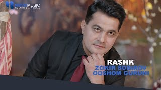 Zokir Sobirov (Oqshom guruhi) - Rashk | Зокир Собиров (Окшом гурухи) - Рашк (music version)