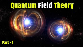 Quantum Fields: The Most Beautiful Theory in Physics! Quantum field theory in Hindi