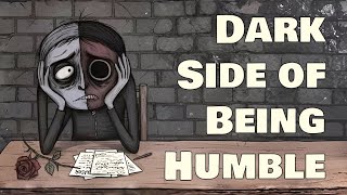 Stop Being So Humble - It’s Costing You More Than You Think | Dark Side of being Humble