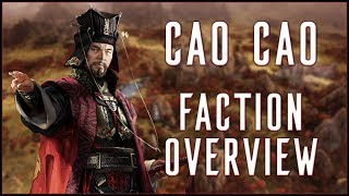CAO CAO FACTION OVERVIEW - Total War: Three Kingdoms!
