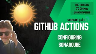 GitHub Actions - Configuring SonarQube within a Workflow