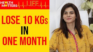Lose 10 Kgs in 1 Month | Diet Plan To Lose Weight Fast | Ayesha Nasir