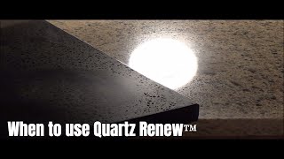 How To Know When Your Quartz Is Ready for the Quartz Renew™ Polishing System