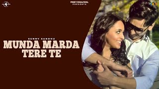 MUNDA MARDA TERE TE : SUNNY SANDHU feat. GAG S2Dioz | New Punjabi Songs 2015 | @Mad4Music1