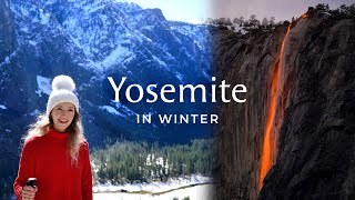 Yosemite in Winter: Things to do + We saw the Firefall!!