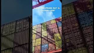 Largest container ship - Colombo port