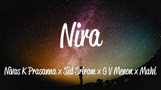 Nira (Lyrics) - Nivas K Prasanna, Sid Sriram, GV Menon & Malvi