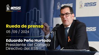 #RuedaDePrensa | Presidente del Consejo Directivo del IESS, Eduardo Peña