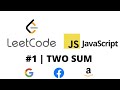 LEETCODE 1 (JAVASCRIPT) | TWO SUM