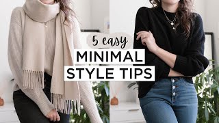 5 SIMPLE Tips To Elevate MINIMAL Outfits | Simple + Minimalist Wardrobe