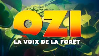 OZI LA VOIX DE LA FORÊT - Bande-annonce officielle en VF