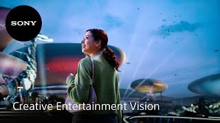 Sony’s Creative Entertainment Vision |
