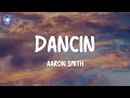 Aaron Smith - Dancin (lyrics)