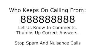 Who is calling from 888888888