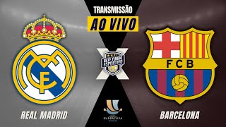 REAL MADRID X BARCELONA AO VIVO | TRANSMISSÃO AO VIVO SUPERCOPA DA ESPANHA - 12/01/25