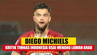 DIEGO MICHIELS Kritik Timnas Indonesia