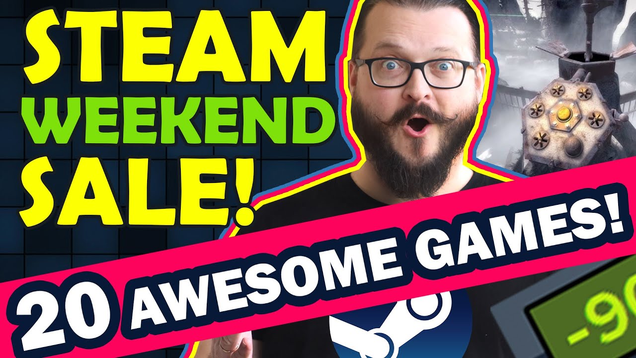 Steam Weekend Sale Check Out These 20 Awesome Discounted Games Youtube