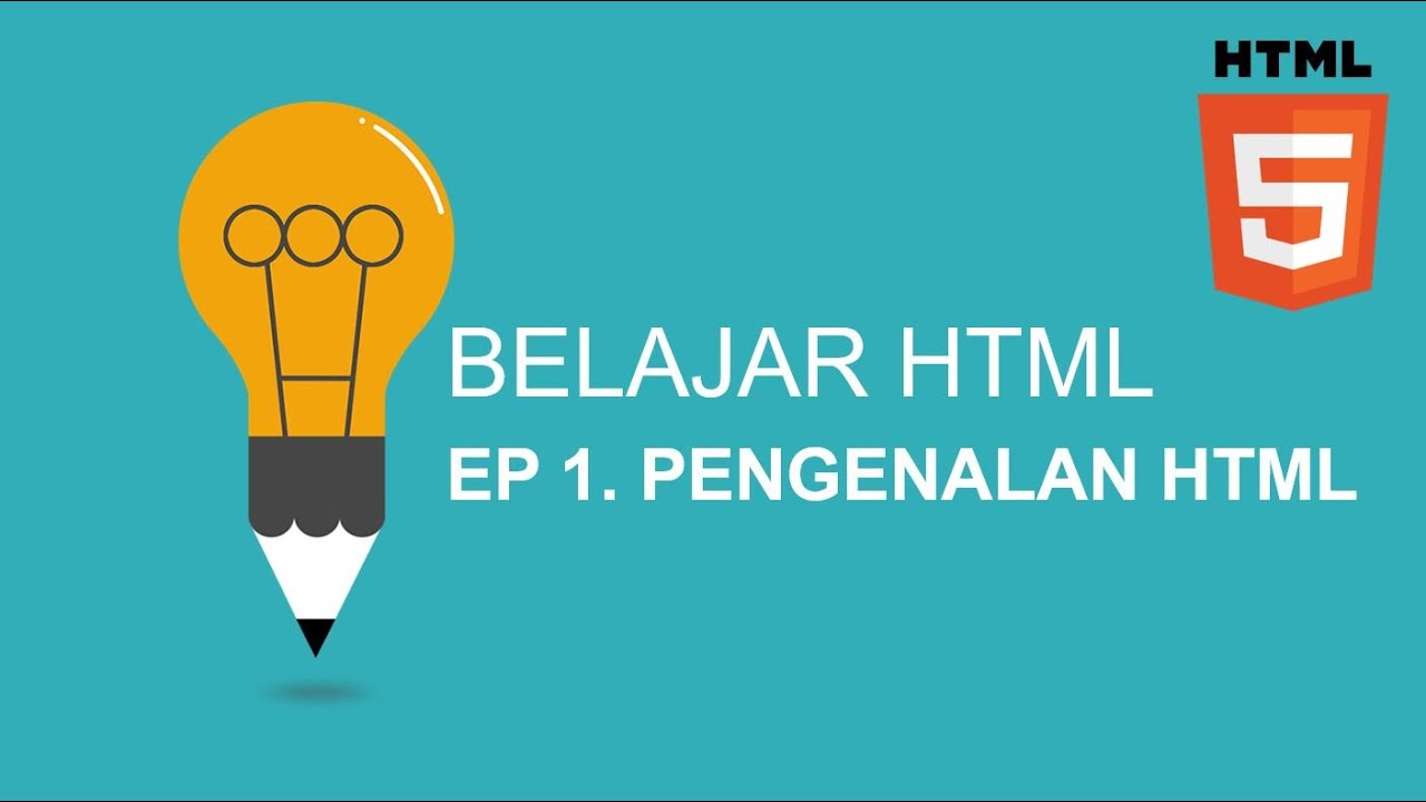 Belajar HTML | Ep1. Apa Itu HTML? - YouTube