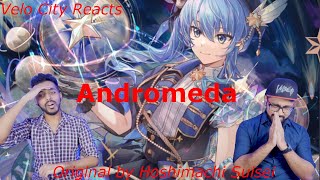 [Velo City reacts] Andromeda original by Hoshimachi Suisei