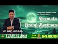 S52 - | Permata Orang Beriman  | Ust Wan Jemizan