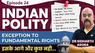 #EP24: Exception to Fundamental Rights | Complete India Polity for UPSC | Dr Sidharth Arora