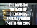 The Division : The Base of Operations Special Vendor 7-13thMay 2016(AEST)